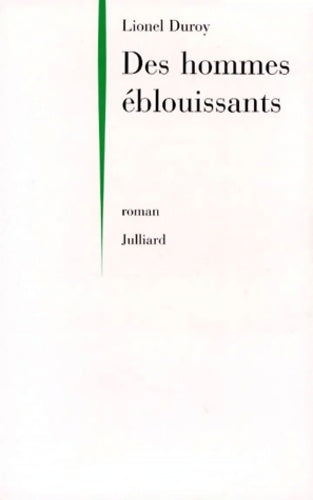 Livrenpoche : Hommes eblouissants - Lionel Duroy - Livre