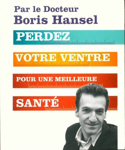 Livrenpoche : Perdez votre ventre pour une meilleure santé - Docteur Boris Hansel - Livre