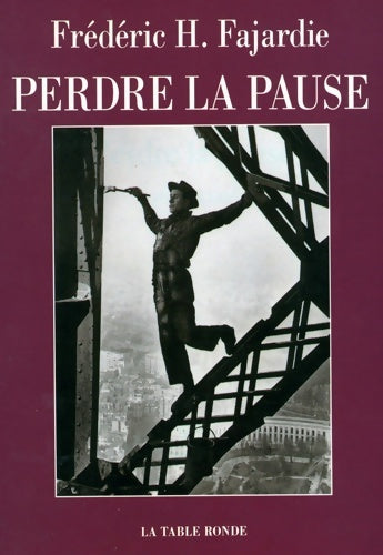 Livrenpoche : Perdre la pause - Frédéric H. Fajardie - Livre