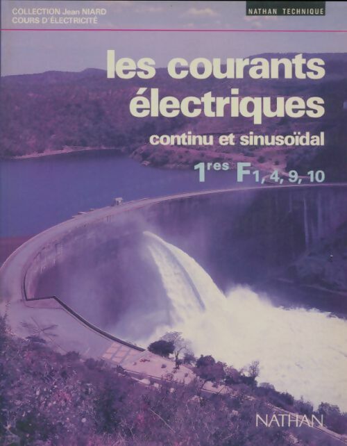 Livrenpoche : Les courants électriques Première F1 F4 F9 F10 - Jean Niard - Livre