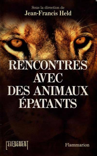 Livrenpoche : Rencontres avec des animaux épatants - Jean-Francis Held - Livre