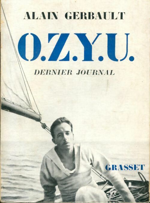 Livrenpoche : O. Z. Y. U. Dernier journal - Alain Gerbault - Livre