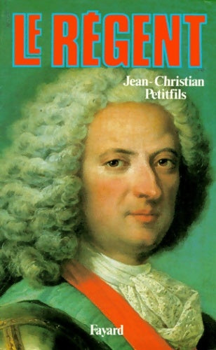 Livrenpoche : Le régent - Jean-Christian Petitfils - Livre