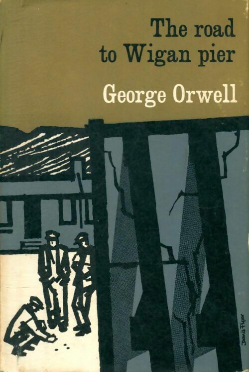 Livrenpoche : The road to Wigan Pier - George Orwell - Livre