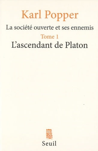 Livrenpoche : La société ouverte et ses ennemis Tome I : L'ascendant de platon - Karl Raimund Popper - Livre