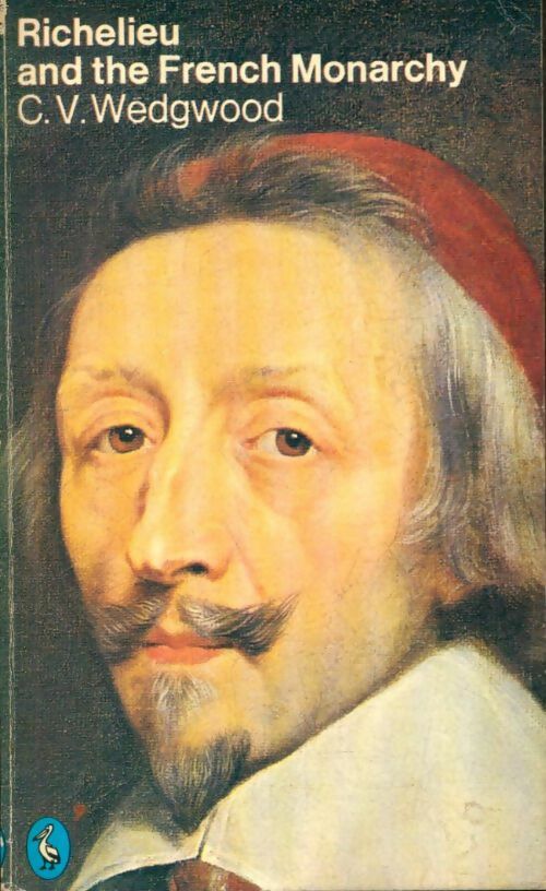 Livrenpoche : Richelieu and the French Monarchy - C.V. Wedgwood - Livre