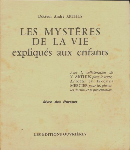 Livrenpoche : Les Mystères de la vie expliques aux enfants, livre des parents - André Arthus - Livre