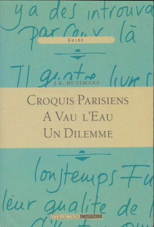 Livrenpoche : Croquis parisien / A vau-l'eau / Un dilemme - Joris-Karl Huysmans - Livre