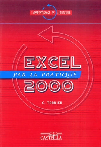 Livrenpoche : Excel 2000 par la pratique - Claude Terrier - Livre