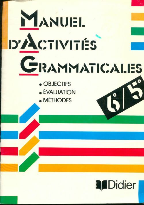 Livrenpoche : Manuel d'activités grammaticales : Objectifs évaluation méthodes en 6e et en 5e - Roze - Livre