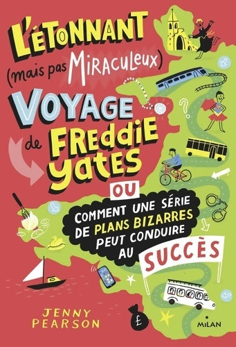 Livrenpoche : L'étonnant (mais pas miraculeux) voyage de Freddie Yates - Jenny Pearson - Livre