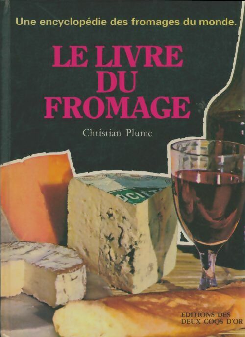 Livrenpoche : Le livre du fromage - Christian Plume - Livre