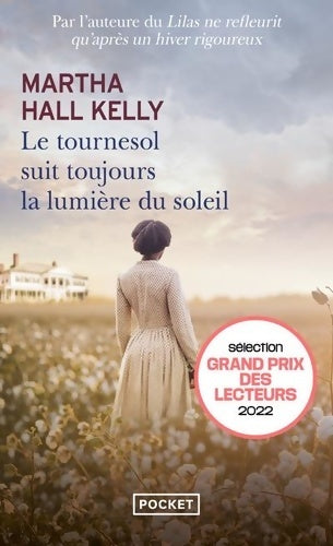 Livrenpoche : Le tournesol suit toujours la lumière du soleil - Martha Hall Kelly - Livre