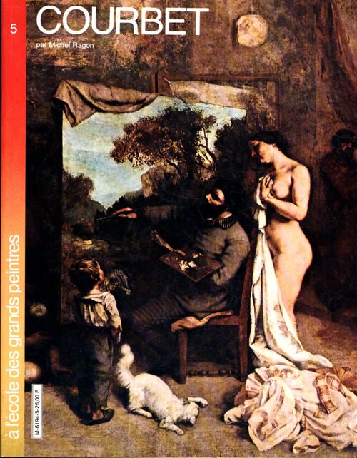 Courbet (a l'école des grands peintres . ) - Michel Ragon - Livre
