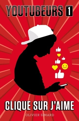 Livrenpoche : Youtubeurs Tome I : Clique sur j'aime - Olivier Simard - Livre