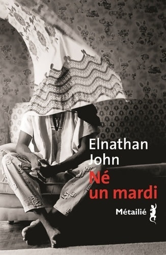 Livrenpoche : Né un mardi - Elnathan John - Livre