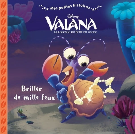 Livrenpoche : Vaiana - mes petites histoires - briller de mille feux - Disney - Livre