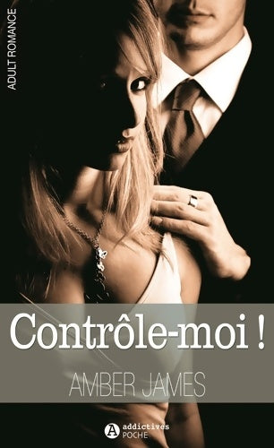 Livrenpoche : Controle-moi ! - Amber James - Livre