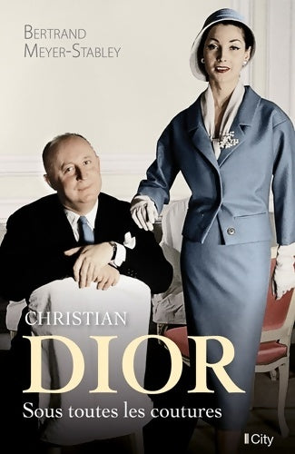 Livrenpoche : Christian dior sous toutes les coutures - Bertrand Meyer-Stabley - Livre
