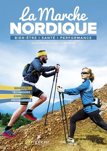 Livrenpoche : La marche nordique : Bien-être santé performance - Jérôme Sordello - Livre