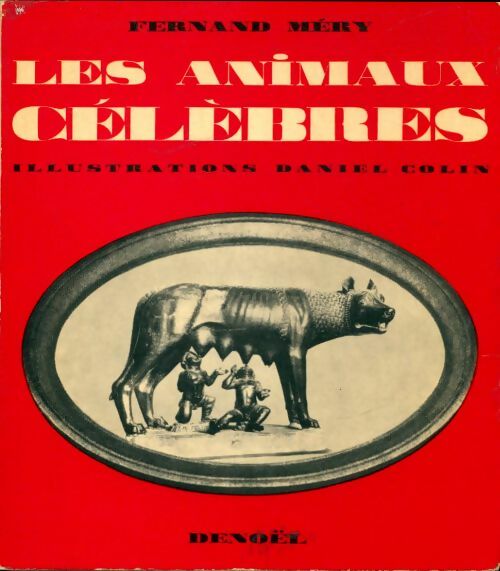 Livrenpoche : Les animaux célèbres - Fernand Méry - Livre