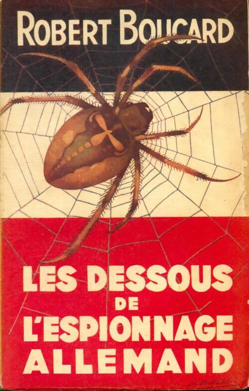 Livrenpoche : Les dessous de l'espionnage allemand - Robert Boucard - Livre