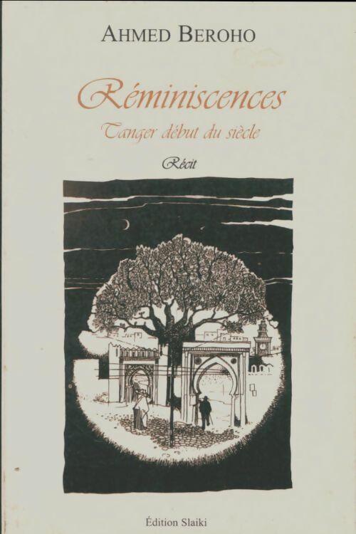 Livrenpoche : Réminiscences : Tanger début du siècle - Ahmed Beroho - Livre