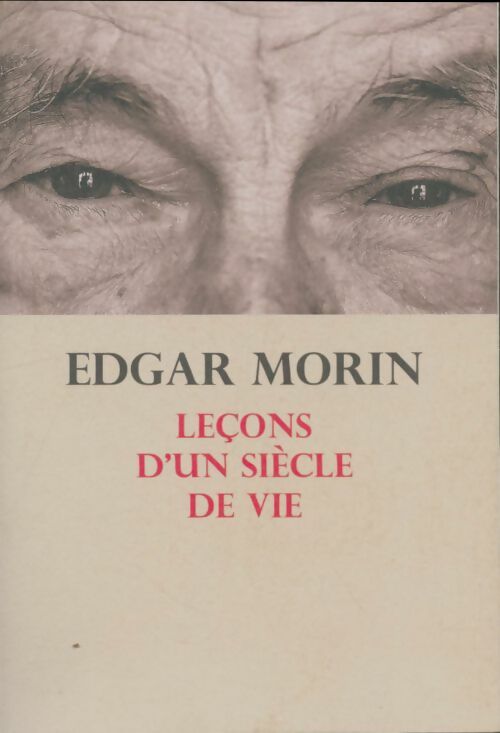 Livrenpoche : Leçons d'un siècle de vie - Edgar Morin - Livre