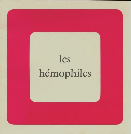 Livrenpoche : Les hémophiles - Collectif - Livre