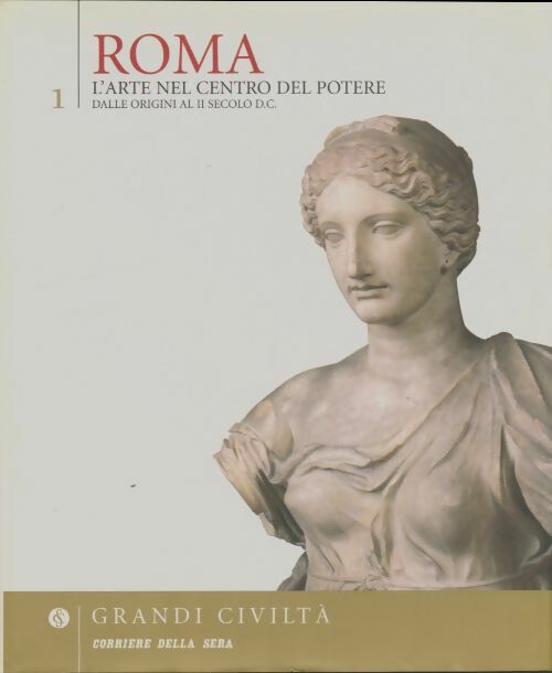 Livrenpoche : Roma l'arte nel centro deil potere Tome I - Collectif - Livre