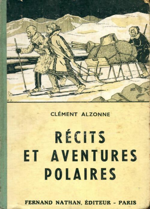 Livrenpoche : Récits et aventures polaires - C. Alzonne - Livre