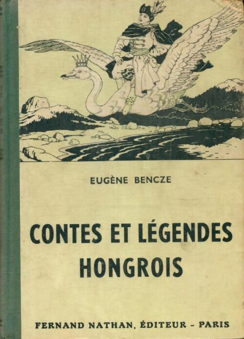 Livrenpoche : Contes et légendes hongrois - Eugène Bencze - Livre