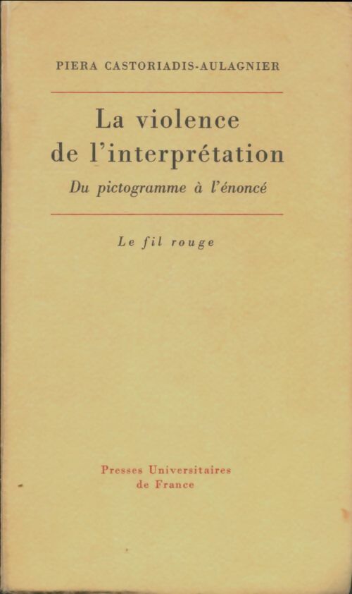 Livrenpoche : La violence de l'interprétation - Piera Castoriadis-Aulagnier - Livre
