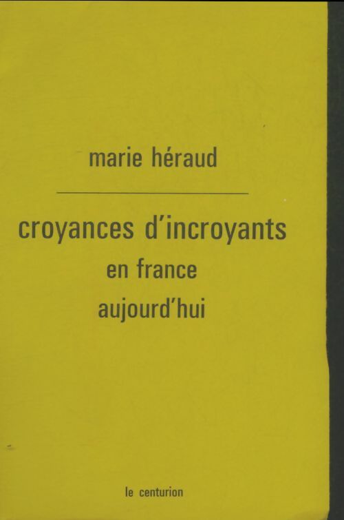 Livrenpoche : Croyances d'incroyants en France aujourd'hui - Marie Héraud - Livre