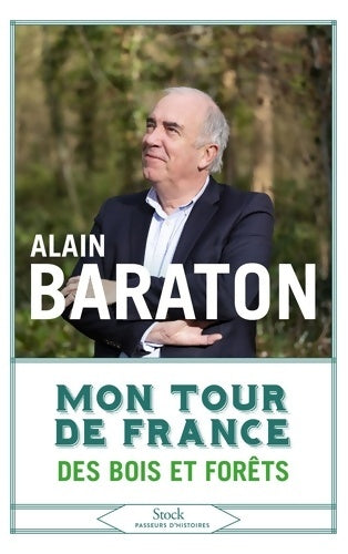 Livrenpoche : Mon tour de France des bois et des forêts - Alain Baraton - Livre