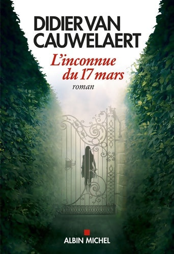 Livrenpoche : L'inconnue du 17 mars - Didier Van Cauwelaert - Livre