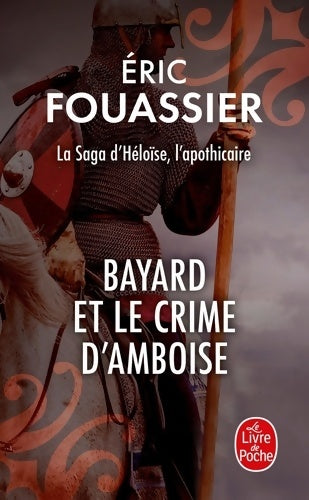 Livrenpoche : Bayard et le crime d'Amboise - Eric Fouassier - Livre