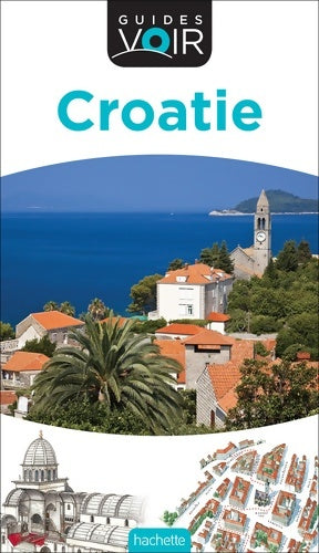Livrenpoche : Guide voir Croatie - Collectif - Livre