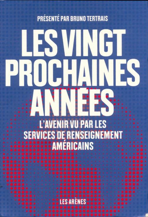 Livrenpoche : Les vingt prochaines années - Bruno Tertrais - Livre