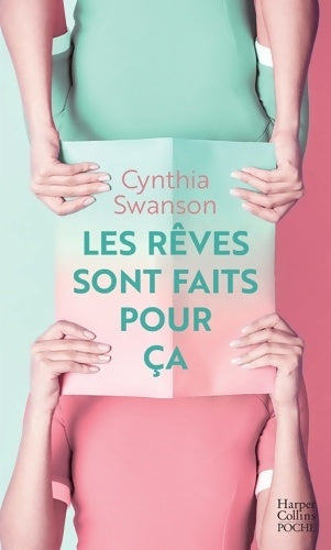 Livrenpoche : Les rêves sont faits pour ça - Cynthia Swanson - Livre