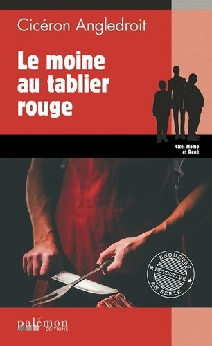 Livrenpoche : Le moine au tablier rouge - Cicéron Angledroit - Livre