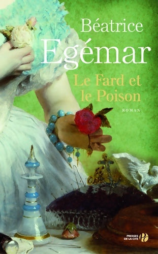 Livrenpoche : Le fard et le poison - Béatrice Egémar - Livre