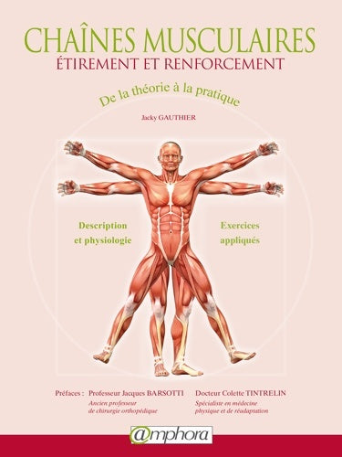Livrenpoche : Chaines musculaires - etirement et renforcement - de la théorie à la pratique - Jacky Gauthier - Livre