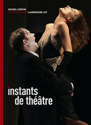 Livrenpoche : Instants de théâtre - Michel Corvin - Livre