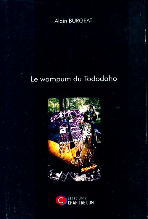 Livrenpoche : Le wampum du tododaho - Alain Burgeat - Livre