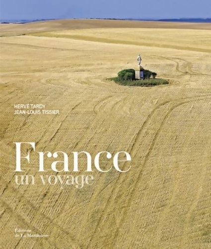 Livrenpoche : France : Un voyage - Jean-Louis Tissier - Livre