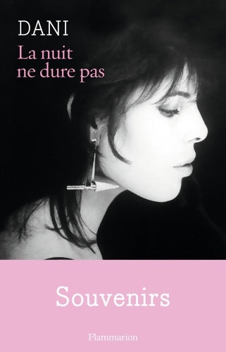 Livrenpoche : La nuit ne dure pas : Souvenirs - Dani - Livre