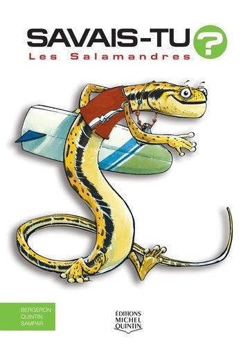Livrenpoche : Savais-tu ? les salamandres - Alain M. Bergeron - Livre