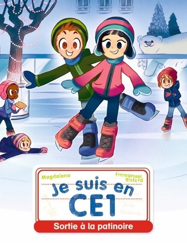 Livrenpoche : Je suis en CE1 : Sortie à la patinoire - Magdalena - Livre