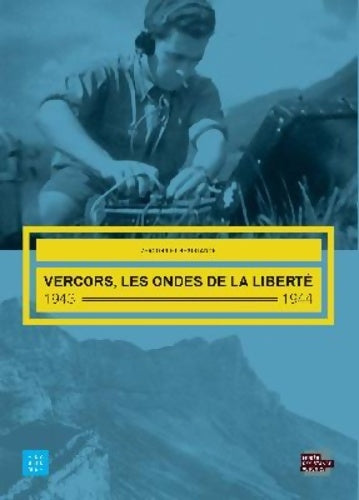 Livrenpoche : Vercors les ondes de la liberté 1943-1944 - Didier Clarençon - Livre